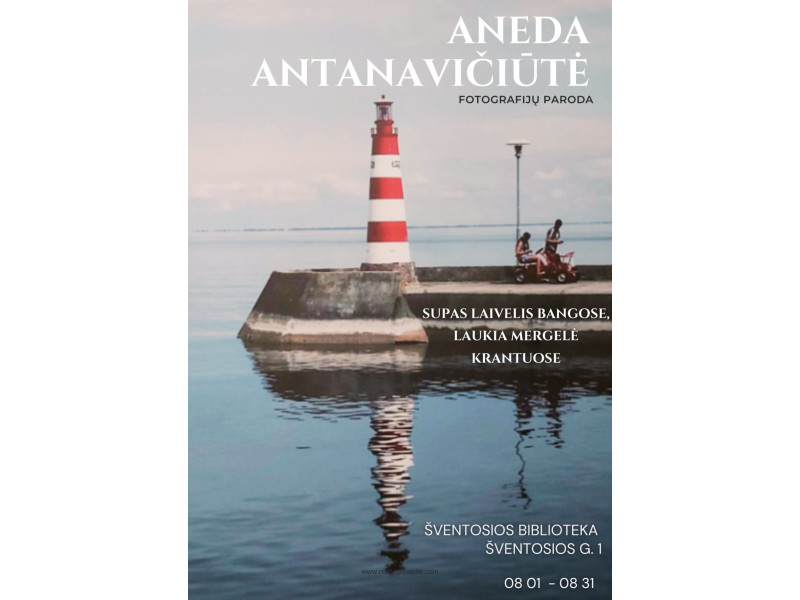 Šventosios bibliotekoje Anedos Antanavičiūtės fotografijos darbų paroda „Supasi laivelis bangose, laukia mergelė krantuose“