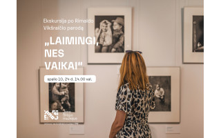 Ekskursija po parodą „Laimingi, nes vaikai“