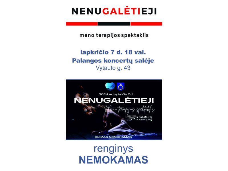 Lapkričio 7 d. 18 val. Palangos koncertų salėje bus rodomas mano terapijos spektaklis „Nenugalėtieji“