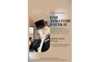 Palangos kurorto muziejuje liepos 29 d. - monospektaklis „Dar nematomi dalykai“