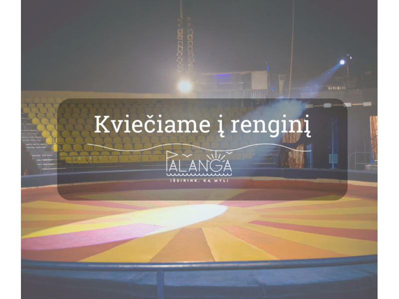 Šeimų vakarą Palangoje užlies cirko nuotykiai ir vaikiškas juokas