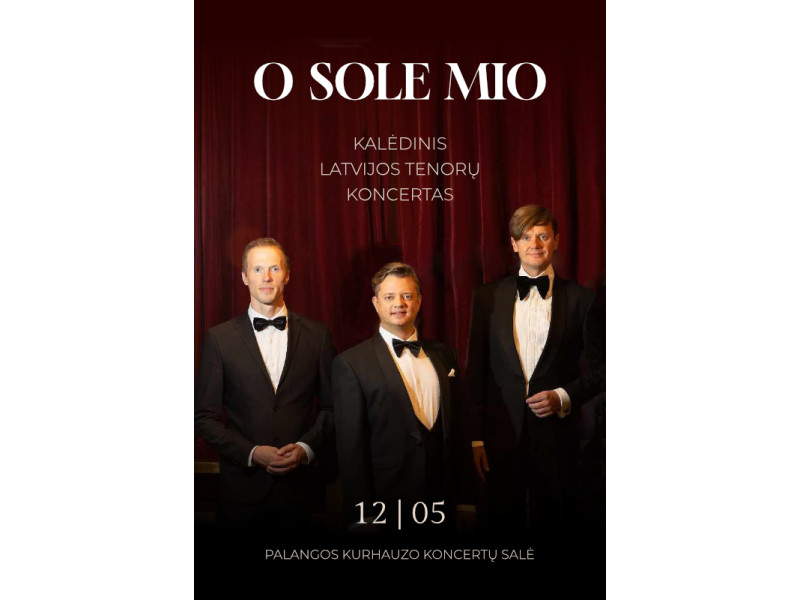 Kalėdinis Latvijos tenorų koncertas „O SOLE MIO“ Palangos kurhauze