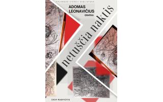 Adomas Leonavičius. Grafikos darbų paroda „Netuščia naktis“