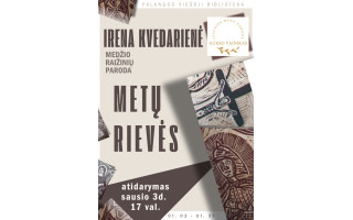 Irena Kvedarienė.  Medžio raižinių paroda  „Metų rievės“ 