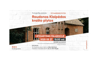 Fotografijų paroda „Raudonos Klaipėdos krašto plytos“ atvežama į Palangą