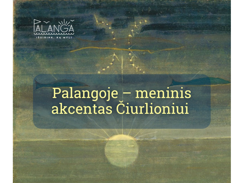 Sekmadienį Palangoje atidengiamas M. K. Čiurlioniui skirtas meninis akcentas