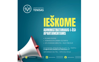 IEŠKOME APARTAMENTŲ ADMINISTRATORIAUS (-ės) TERMINUOTAM DARBUI PALANGOJE