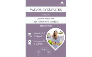 Vaivos Rykštaitės knygos „Mama namuose. Trys valandos iš rytojaus“ pristatymas