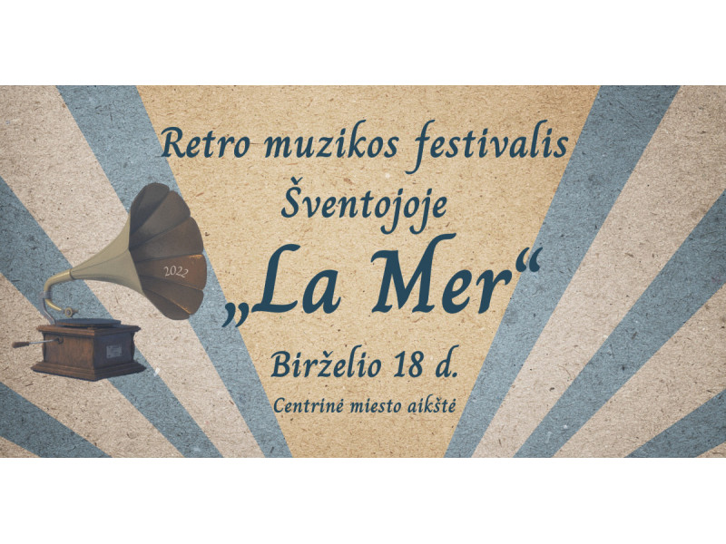 Retro muzikos festivalis ,,LA MER“ 2022