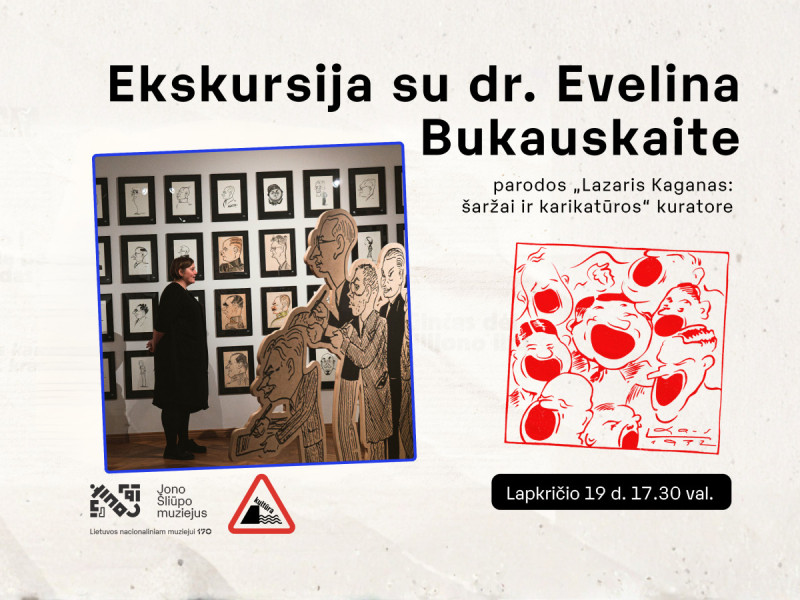Ekskursija su parodos „Lazaris Kaganas: šaržai ir karikatūros“ kuratore dr. Evelina Bukauskaite