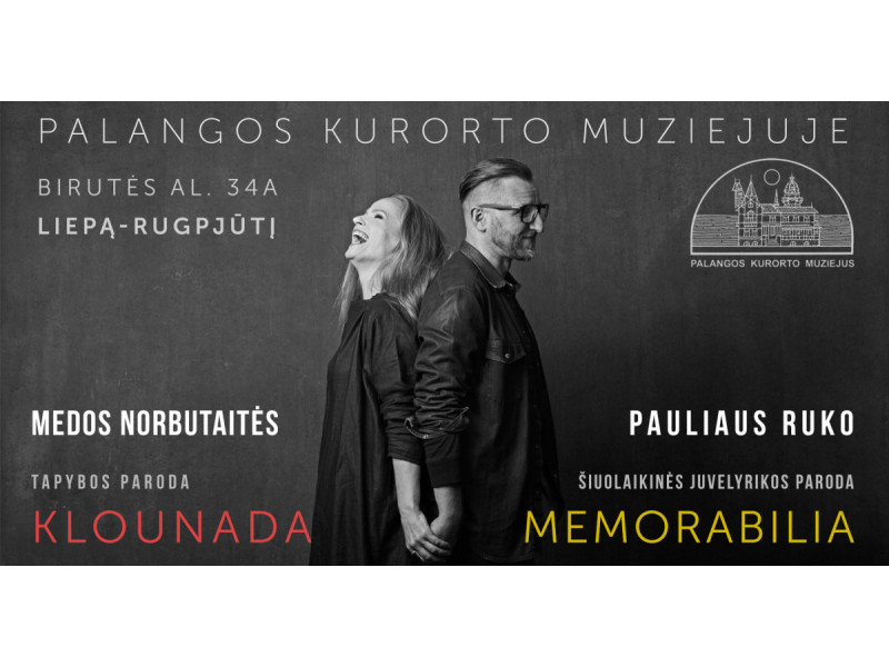 Meda Norbutaitė „Klounada“ Paulius Rukas „Memorabilia“
