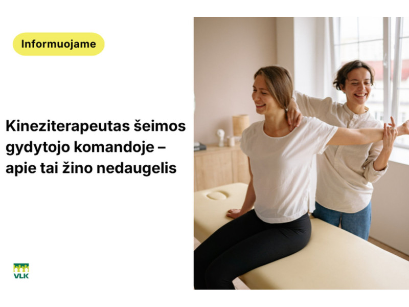 Kineziterapeutas šeimos gydytojo komandoje – apie tai žino nedaugelis