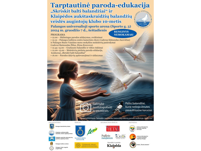 Gruodžio 7 d. – nemokama tarptautinė paroda-edukacija „Skriskit, balti balandžiai“ ir Klaipėdos aukštaskraidžių balandžių veislės augintojų klubo 10-metis