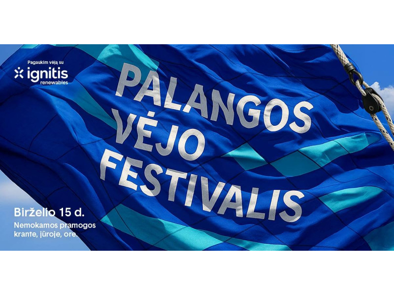 Kartu įžiebkime naująjį Palangos tilto bei J. Basanavičiaus gatvės apšvietimą ir atšvęskime tai didžiausiame Lietuvoje Palangos vėjo festivalyje