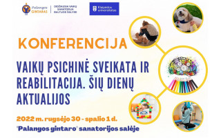 „Palangos gintaro“ sanatorijoje vyks konferencija „Vaikų psichinė sveikata ir reabilitacija. Šių dienų aktualijos“