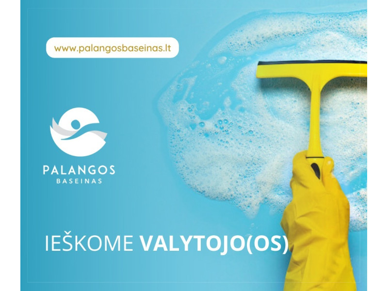 Palangos baseinas ieško valytojo (-os)