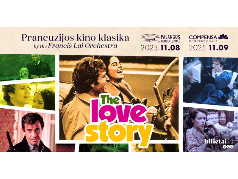 The Love story show su Francis Lai orchestra – lapkričio 8 d., 18 val., Palangos koncertų salėje