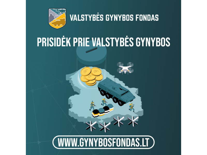 Kviečiame aukoti Valstybės Gynybos fondui ir taip prisidėti prie Lietuvos kariuomenės stiprinimo