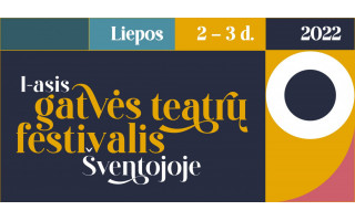 I-ASIS GATVĖS TEATRŲ FESTIVALIS ŠVENTOJOJE LIEPOS 2-3 D.