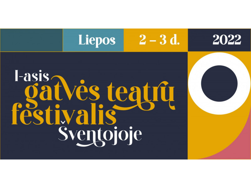 I-ASIS GATVĖS TEATRŲ FESTIVALIS ŠVENTOJOJE LIEPOS 2-3 D.