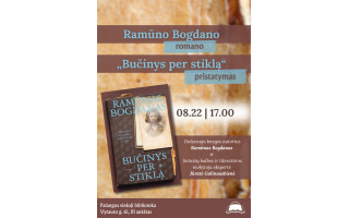 Ramūno Bogdano romano „Bučinys per stiklą. Trys meilės dainos, arba Atsisveikinimo giesmė“ pristatymas