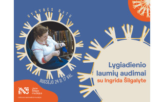 Lygiadienio laumių audimai su Ingrida Šilgalyte | GYVYBĖS RATU