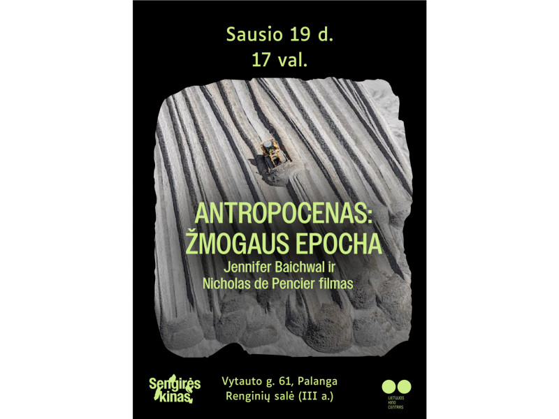Bibliotekoje sausio 19 d. 17 val. bus rodomas dokumentinis filmas „Antropocenas: žmogaus epocha“