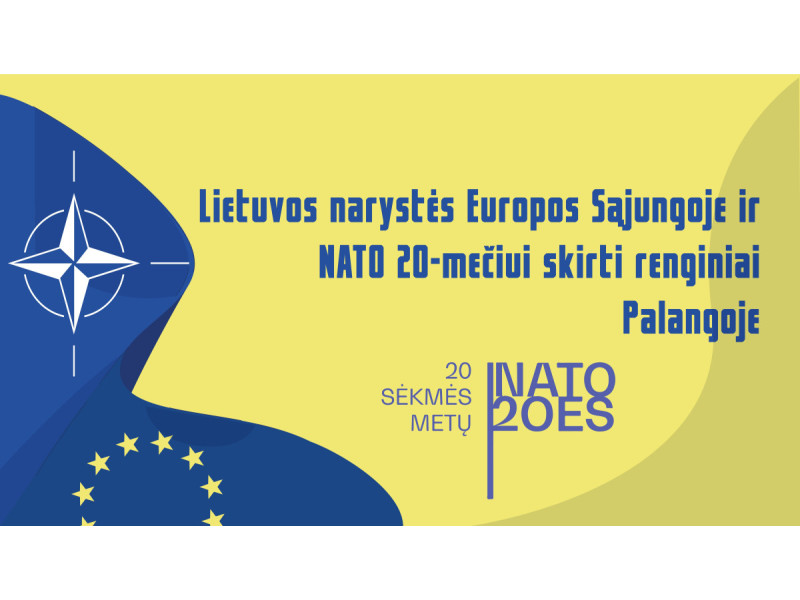 Lietuvos narystė ES ir NATO: 20 metų sėkmės. Minėjimas Palangoje