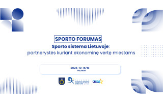 Spalio 15-16 d. Palangoje vyks Sporto forumas „Sporto sistema Lietuvoje: partnerystės kuriant ekonominę vertę miestams“