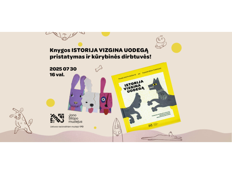 Lietuvos nacionalinio muziejaus knygos „Istorija vizgina uodegą“ pristatymas ir kūrybinės dirbtuvės