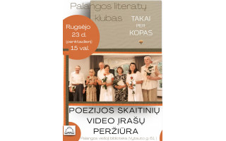 Palangos literatų klubas ,,Takai per kopas“ kviečia. Poezijos skaitinių video peržiūra bibliotekoje