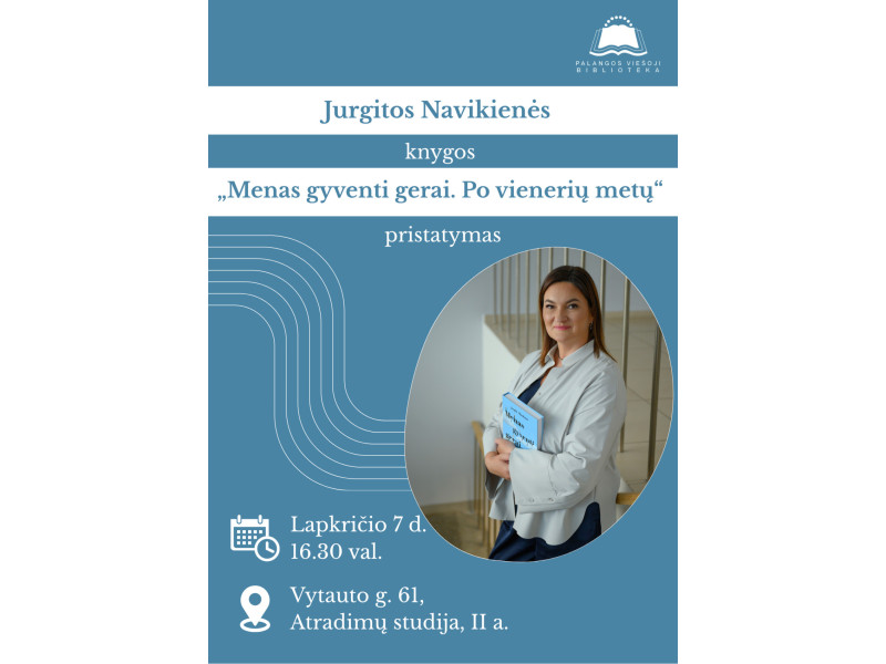 Jurgitos Navikienės knygos „Menas gyventi gerai. Po vienerių metų“ pristatymas
