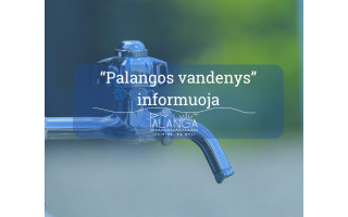 UAB "Palangos vandenys" informuoja: kovo 26 d. bus laikinai nutrauktas centralizuotas vandens tiekimas keletui vartotojų