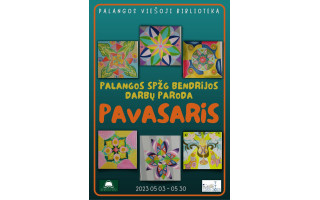 Palangos SPŽG bendrijos darbų paroda „Pavasaris“