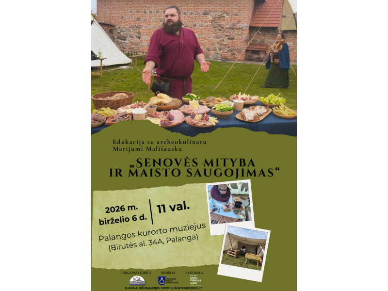 Gyvosios istorijos lauko edukacinė programa „Senovės mityba ir maisto saugojimas" Palangos kurorto muziejuje