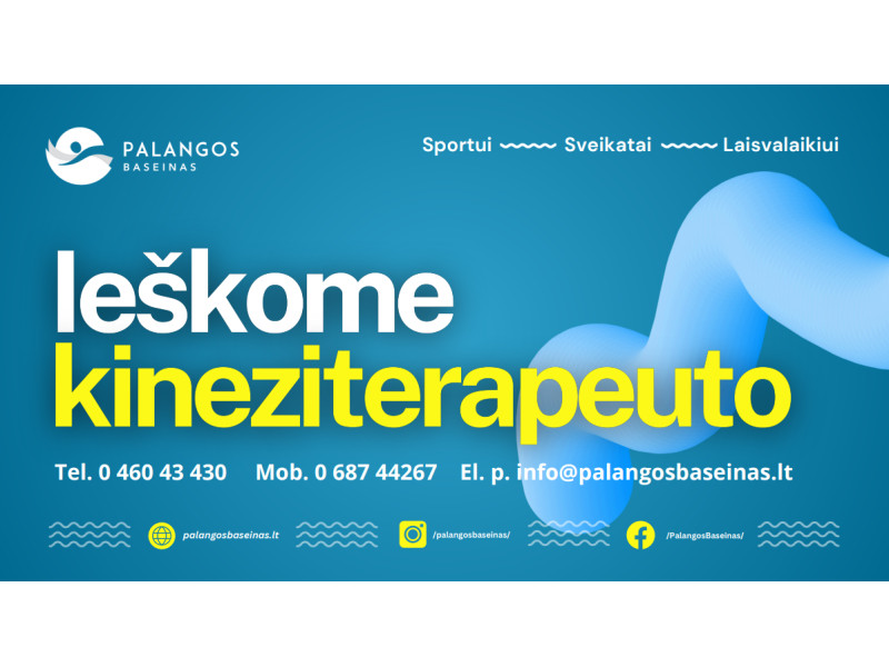Ieškome kineziterapeuto (ės) PALANGOS BASEINE