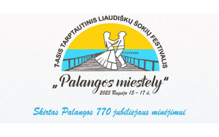 7-tasis Tarptautinis liaudiškų šokių festivalis PALANGOS MIESTELY
