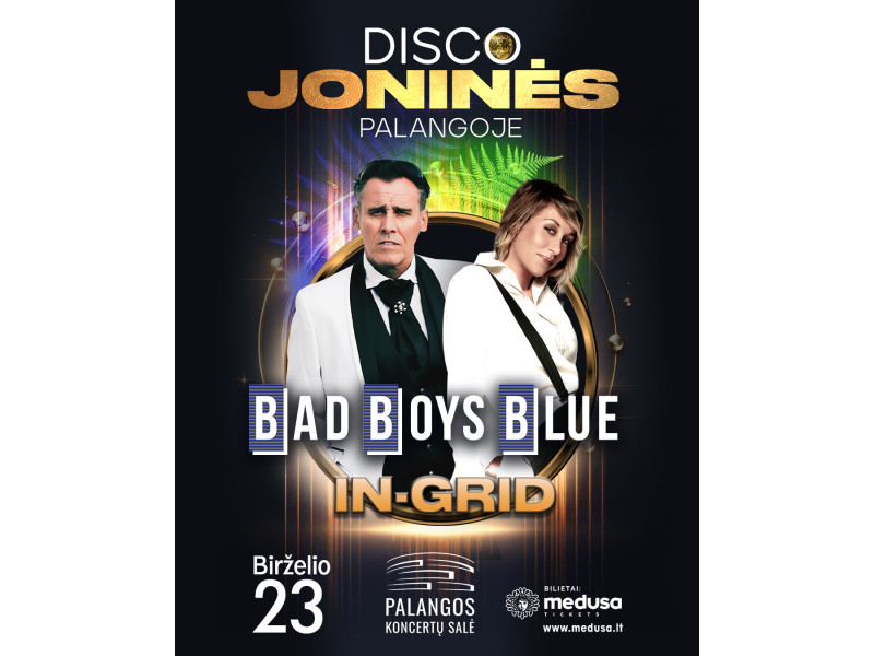 Disko Joninės Palangoje - su „Bad Boys Blue“ ir In-Grid!