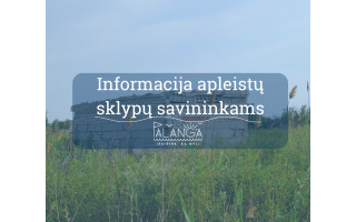 Svarbi informacija apleistų sklypų savininkams
