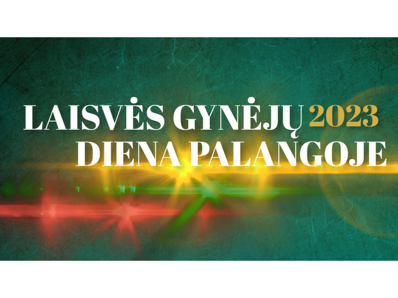 LAISVĖS GYNĖJŲ DIENA PALANGOJE 2023