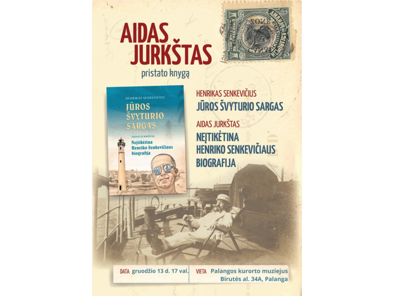 Knygos pristatymas: „Jūros švyturio sargas. Neįtikėtina Henriko Senkevičiaus biografija“