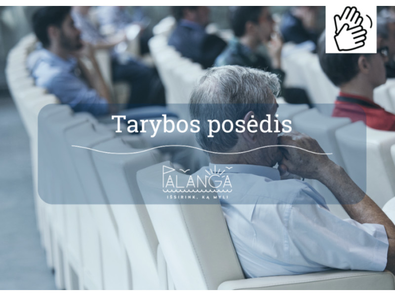 Palangos miesto savivaldybės tarybos 33-iasis posėdis įvyks vasario 19 d. 9 val.