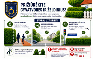 Gyvatvorės bei kiti sklype esantys želdiniai privalo būti tinkamai formuojami ir prižiūrimi