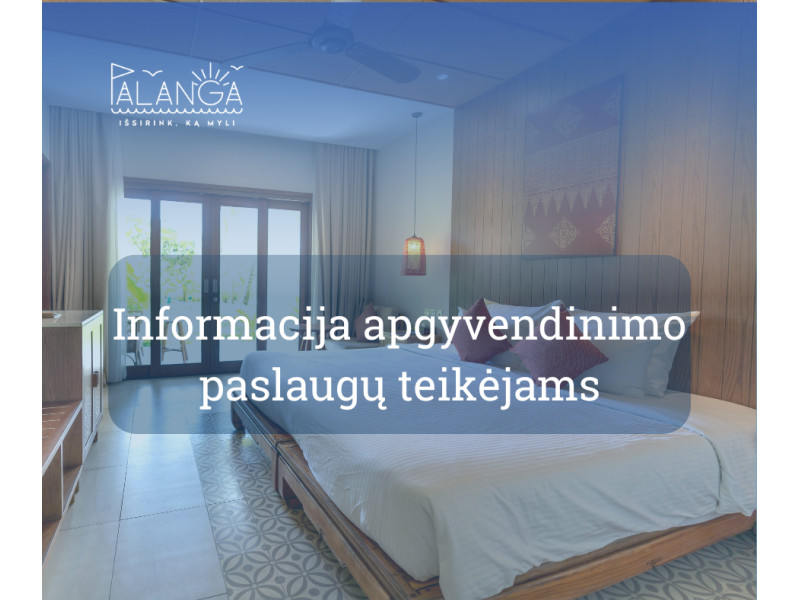 Ministerija ragina apgyvendinimo paslaugų teikėjus veikti skaidriai ir prisidėti prie šešėlio mažinimo turizmo sektoriuje