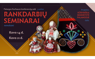 Rankdarbių seminarai Palangos kurhauzo konferencijų salėje