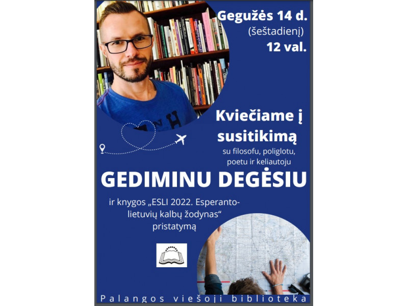 Esperanto-lietuvių kalbų žodyno pristatymas ir susitikimas su  keliautoju Gediminu Degėsiu
