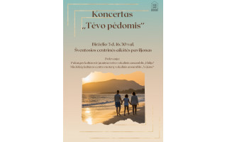 Šventojoje vyks koncertas „Tėvo pėdomis“ Tėvo dienai paminėti