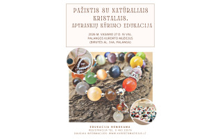 „Pažintis su natūraliais kristalais. Apyrankių kūrimo edukacija“