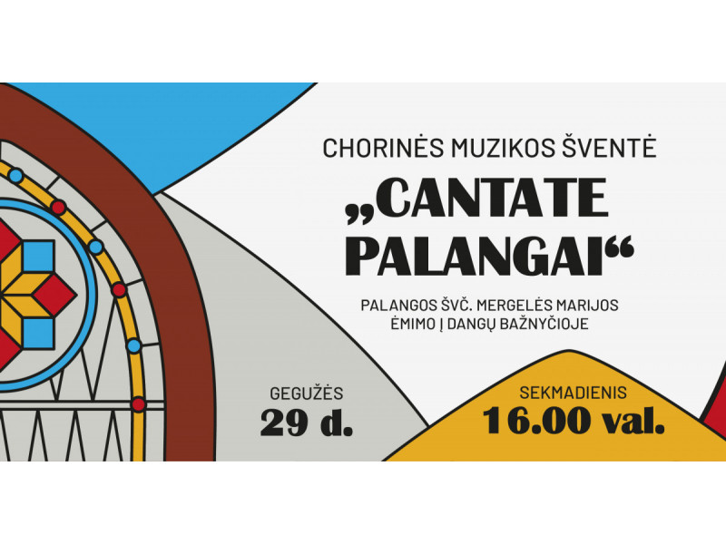Paskutinį gegužės savaitgalį Palangoje – trečioji chorinės muzikos šventė „Cantate Palangai“