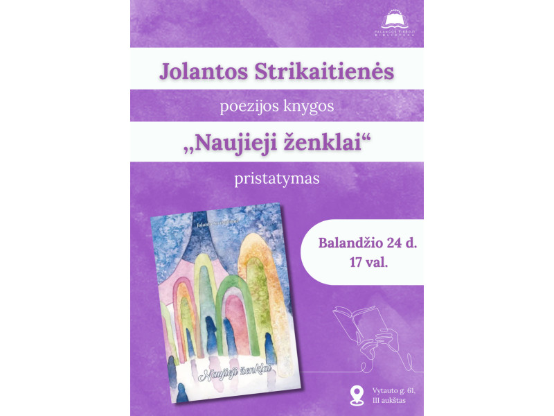 Jolantos Strikaitienės poezijos knygos „Naujieji ženklai“ pristatymas